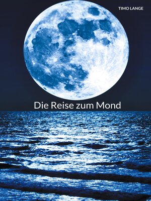 cover image of Die Reise zum Mond